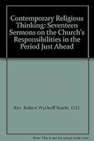 Contemporary Religious Thinking: Seventeen Sermons on the Church's Responsibilities in the Period Just Ahead B000NGBOMY Book Cover