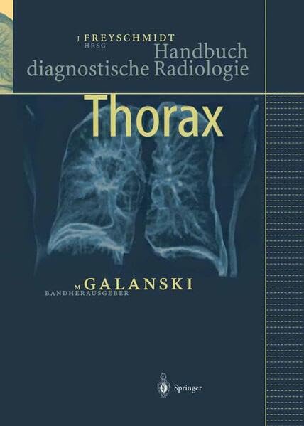 Handbuch diagnostische Radiologie: Thorax