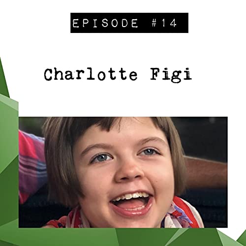 #14 : Charlotte Figi Podcast Por  arte de portada