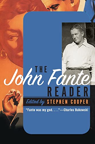 The John Fante Reader: Discover Essential Novels, Stories, and Letters from an American Literary Master