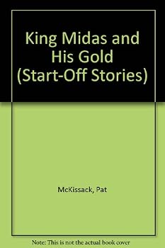 King Midas and His Gold (Start-Off Stories)