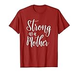Photo Gallery strong as a mother t shirt for moms funny cute mom regalo maglietta Photo Gallery strong as a mother t shirt for moms funny cute mom regalo maglietta