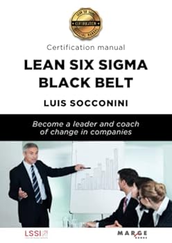 Lean Six Sigma Black Belt: Certification Manual (Spanish Edition)