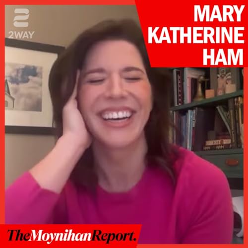 Mary Katherine Ham and the lay of the land | The Moynihan Report cover art