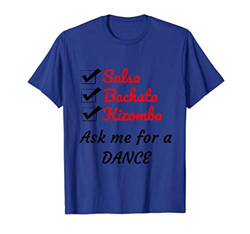 GOT Quotes | Mind of JDSalsa, Bachata, Kizomba Ask Me For A Dance T-Shirt