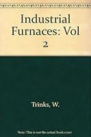 Industrial Furnaces, Vol. II 0471890685 Book Cover