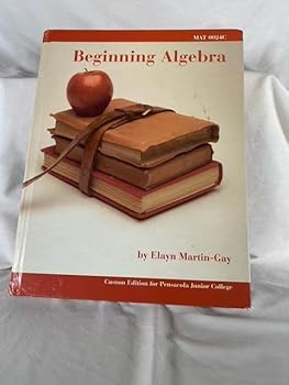 Hardcover Beginning Algebra Custom Edition for Pensacola Junior College Book