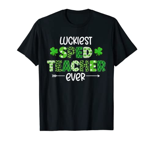 Funny Luckiest Sped Teacher Ever Men Women St. Patrick's Day T-Shirt