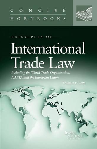 International Trade Law (Concise Hornbook Series) International Trade Law (Concise Hornbook Series)