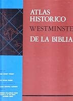 Atlas Historico Westminster de la Biblia 0311150306 Book Cover