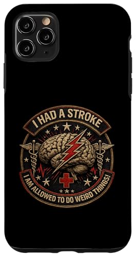 Stroke Survivor Rehab I Had A Stroke Allowed Weird Things �X�}�z�P�[�X iPhone 11 Pro Max �p