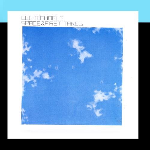 Lee Michaels Space & First Takes Music