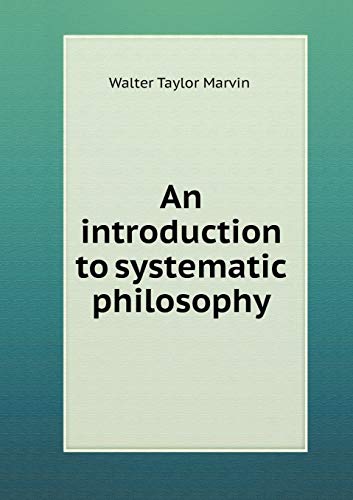 An introduction to systematic philosophy 5519303754 Book Cover