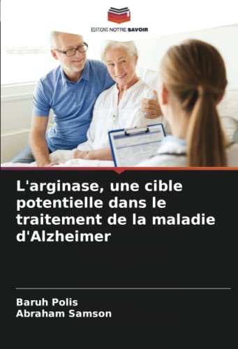 L'arginase, une cible potentielle dans le traitement de la maladie d'Alzheimer