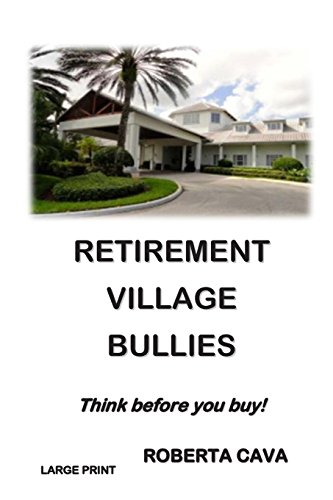 Retirement Village Bullies: Think before you buy!