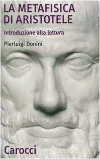 Pierluigi Donini - La Metafisica di Aristotele. Introduzione alla lettura (2007)