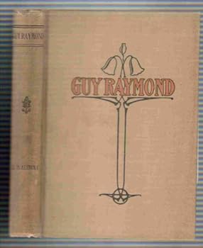 Guy Raymond: A Story of the Texas Revolution