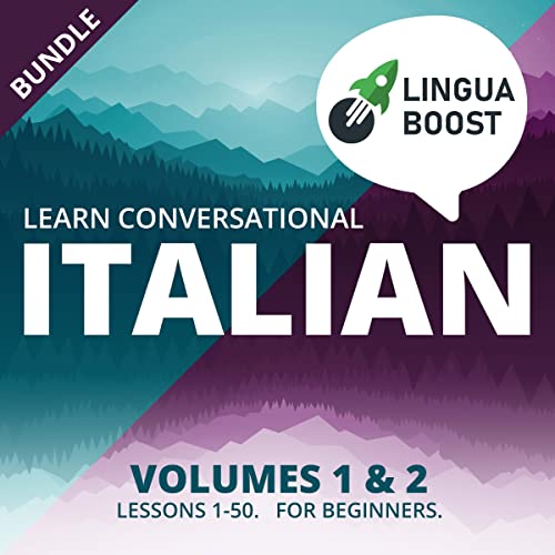Learn Conversational Italian Vol. 1 &amp;amp; 2 Bundle: Lessons 1-50. For beginners. by LinguaBoost episode artwork