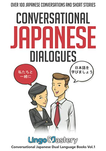 Amazon Com Conversational Japanese Dialogues Over 100 Japanese Conversations And Short Stories Conversational Japanese Dual Language Books Lingo Mastery Books