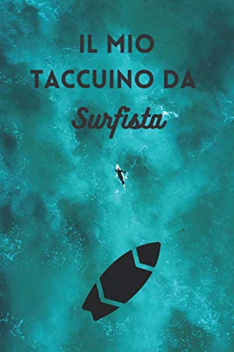 Il Mio Taccuino Da Surfista: [Piccolo formato 15x23 cm | 50 pagine] [Surfer's Item] Libro per la sessione di surf, Surfer's Notebook e altro, libro di ... [Cream Paper] [Pratica e Bella Taccuino]