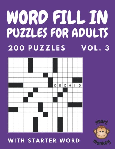 Word Fill In Puzzles for Adults: Vol. 3, Fill In Puzzle Book, 200 Fill Ins Word Puzzles With Starter Word and 15.000 Words to Fill-In