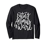 Photo Gallery eating animals is weird - funny vegan quote - humor maglia a manica Photo Gallery eating animals is weird - funny vegan quote - humor maglia a manica