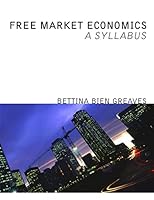 Free Market Economics: A Syllabus 1610160576 Book Cover