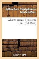 Chants Sacrés. Troisième Partie 2013008775 Book Cover