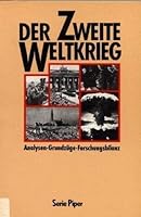 Der Zweite Weltkrieg: Analysen, Grundzge, Forschungsbilanz 3492108113 Book Cover
