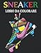 Produktbild Sneaker libro da colorare: Un libro da colorare per adulti con 20 meravigliosi e bellissimi modelli di scarpe da ginnastica, per alleviare lo stress e rilassarsi.