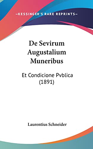 De Sevirum Augustalium Muneribus: Et Condicione Pvblica (1891) (Latin Edition)