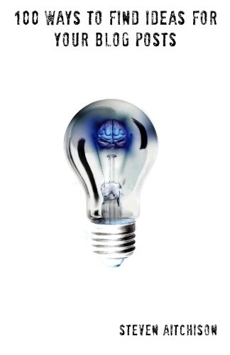 100 Ways To Find Ideas For Your Blog Posts: Becoming a pro blogger and finding ideas for your blog posts