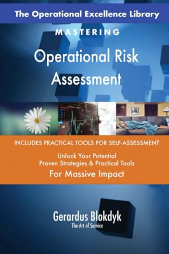 The Operational Excellence Library; Mastering Operational Risk Assessment
