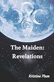The Maiden: Revelations (Volume 1)