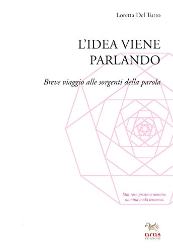 L'idea viene parlando. Breve viaggio alle sorgenti...