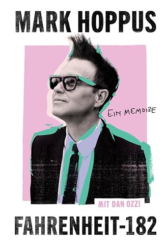 Fahrenheit-182: Ein Memoire | Deutsche Ausgabe | Die inspirierende Autobiografie des Bassisten und Sängers von blink-182 | NYT-Bestseller #1 (German Edition)