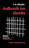  Aufbruch ins Abseits: Roman