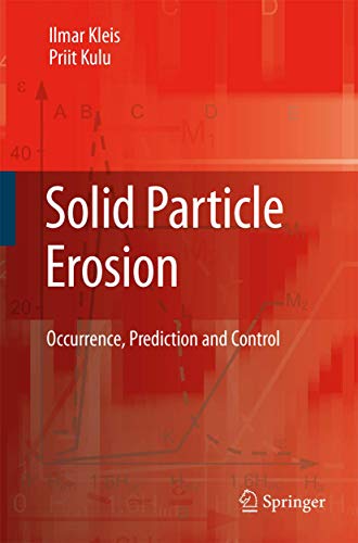 Solid Particle Erosion: Occurrence, Prediction and Control view 2