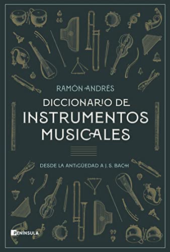 Diccionario de instrumentos musicales: Desde la antigüedad a J. S. Bach (CULTURA)
