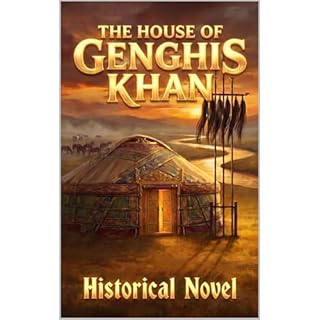 The House of Genghis Khan Audiobook By Dana White cover art