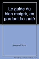Le guide du bien maigrir 2738101674 Book Cover
