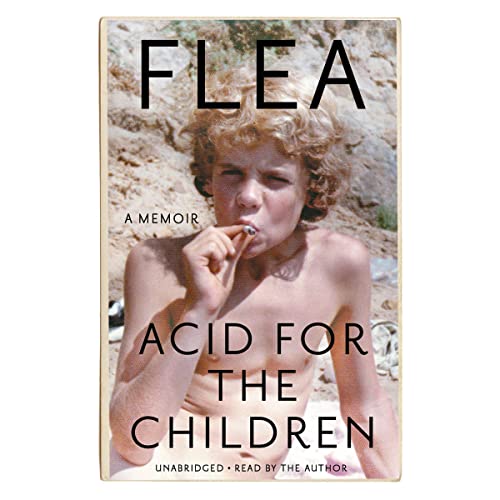 "Acid for the Children" by Flea