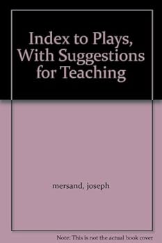 Index to Plays, With Suggestions for Teaching