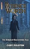  Patience Worth: The Horror of Blackthorne Hall