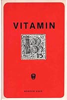 VITAMIN B 15 (PANGAMIC ACID) Properties, Functions and Use B07Q41VB1V Book Cover