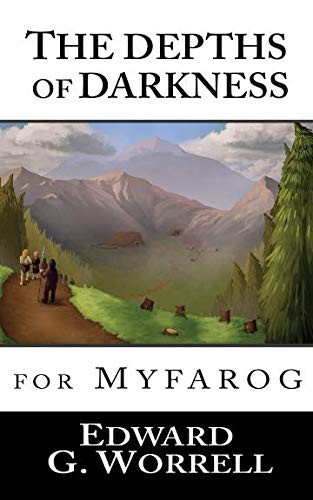 The Depths of Darkness: for MYFAROG