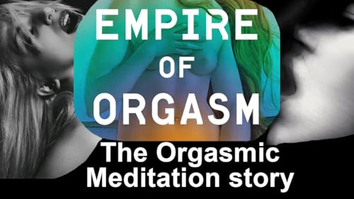 The Orgasmic Meditation story: Origins and psychology of OneTaste and Nicole Daedone