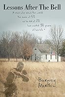 Lessons After the Bell: A Man Who Views the World the Same at 50 as He Did at 20 Has Wasted 30 Years of His Life * 1490872663 Book Cover