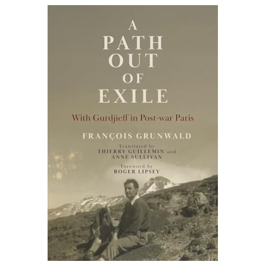 A Path Out of Exile: With Gurdjieff in Post-war Paris