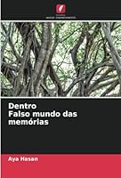 Dentro Falso mundo das memórias 6205273918 Book Cover